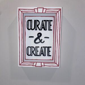 NWT “CURATE -&-  CREATE” WALL DECORE PERFECT FOR POSH ROOMS!! 7.5x10”